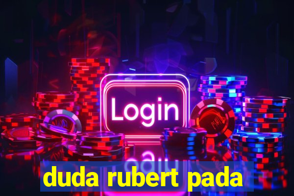 duda rubert pada