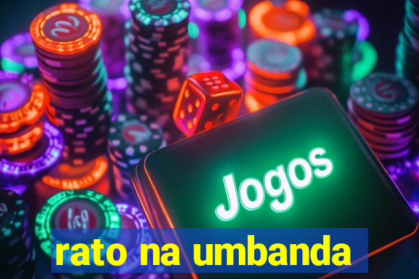 rato na umbanda