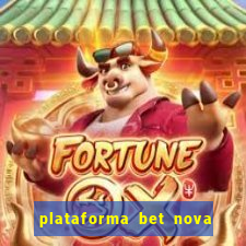 plataforma bet nova pagando no cadastro