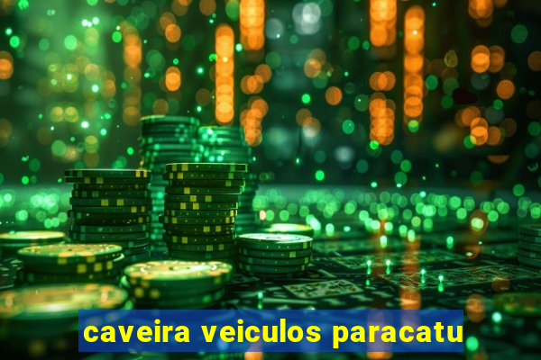 caveira veiculos paracatu