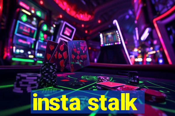 insta stalk