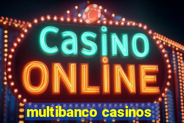 multibanco casinos