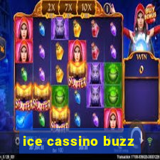 ice cassino buzz