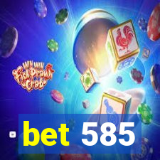 bet 585