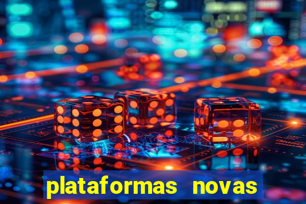 plataformas novas da bet