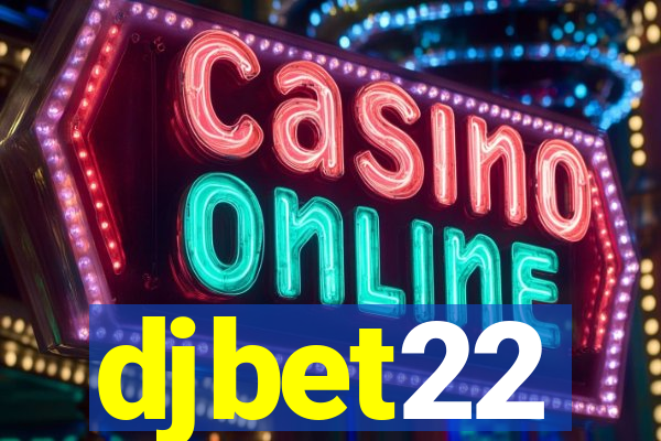 djbet22