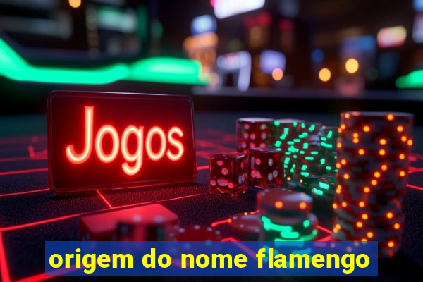 origem do nome flamengo