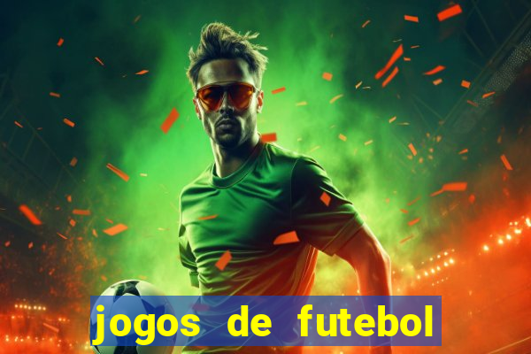 jogos de futebol com dinheiro infinito