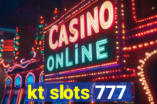 kt slots 777