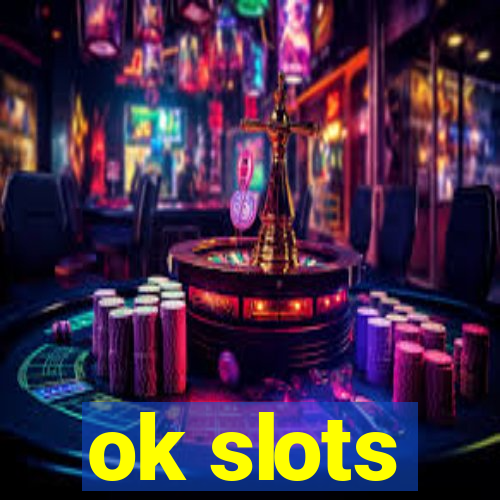 ok slots