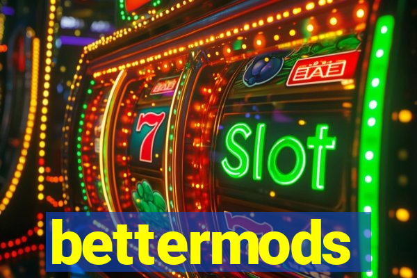 bettermods