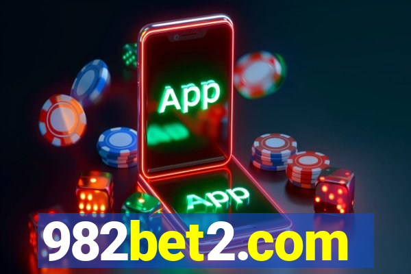 982bet2.com