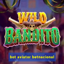 bot aviator betnacional