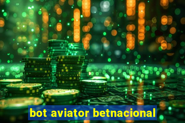 bot aviator betnacional