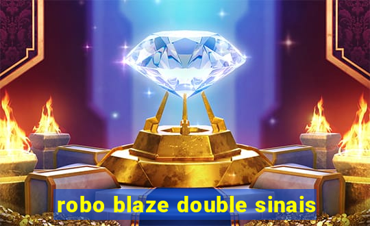 robo blaze double sinais