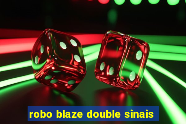 robo blaze double sinais