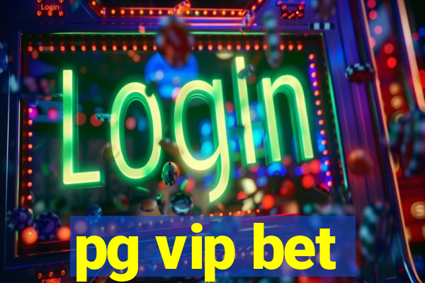 pg vip bet