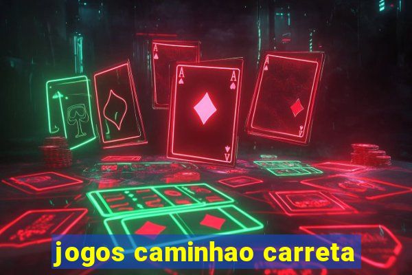 jogos caminhao carreta