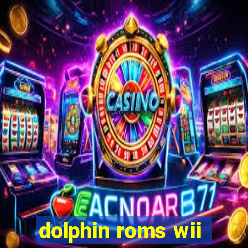 dolphin roms wii