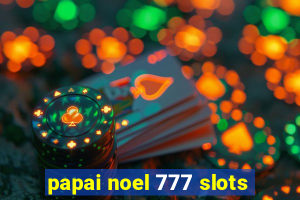 papai noel 777 slots