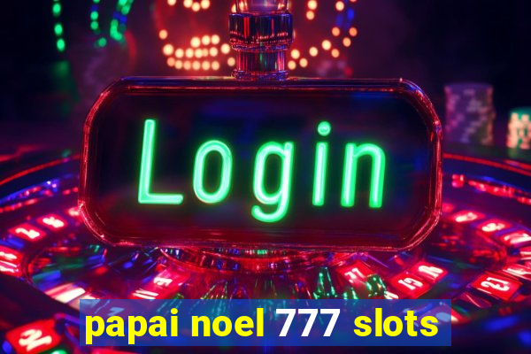 papai noel 777 slots