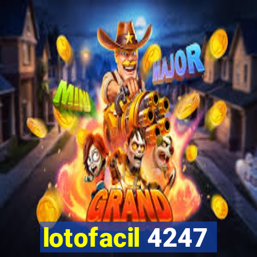 lotofacil 4247