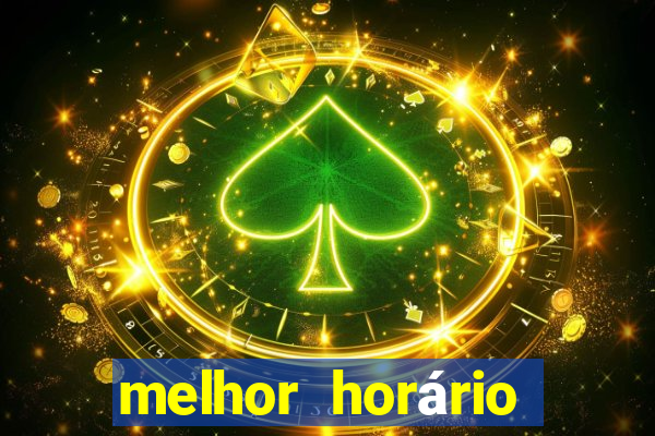 melhor horário para jogar fortune ox madrugada