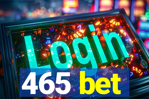 465 bet