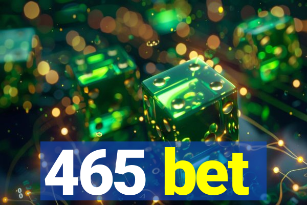 465 bet