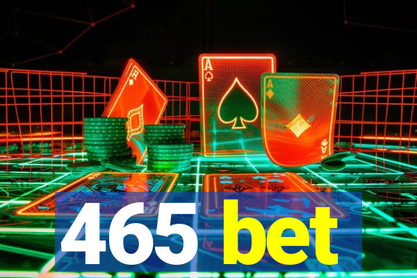 465 bet