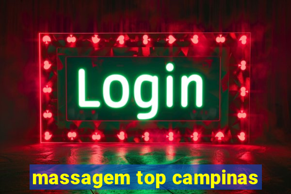 massagem top campinas