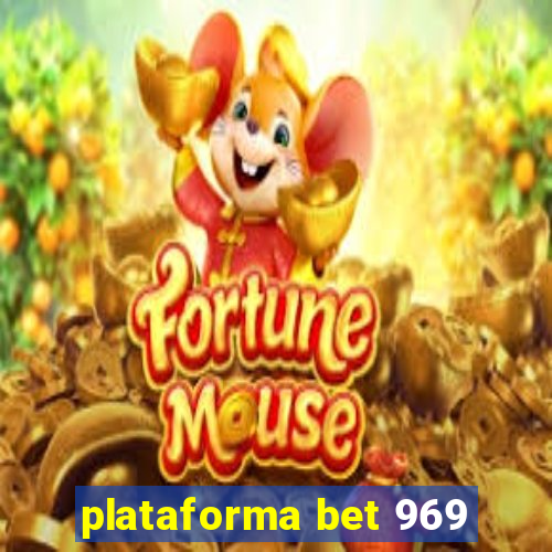 plataforma bet 969