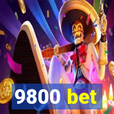 9800 bet