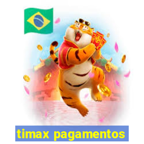 timax pagamentos