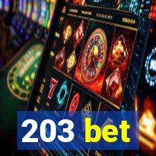 203 bet