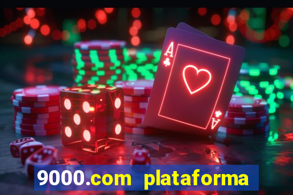 9000.com plataforma de jogos