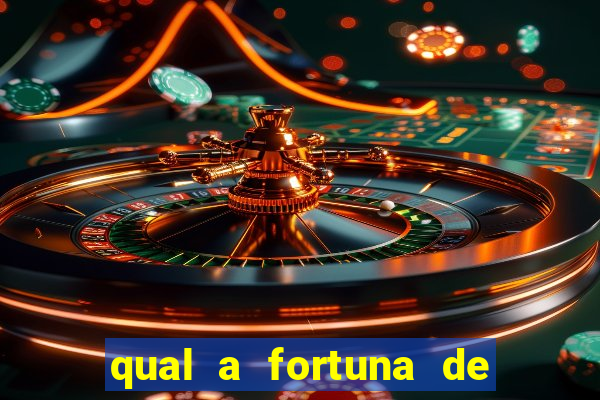 qual a fortuna de fernandin oig