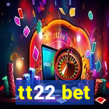 tt22 bet