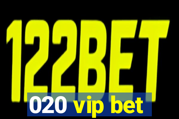 020 vip bet