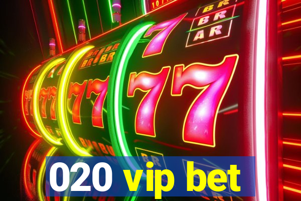 020 vip bet