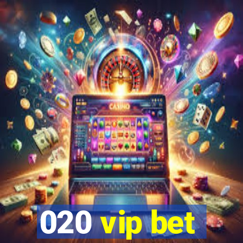 020 vip bet