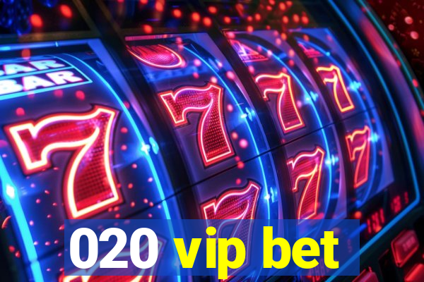 020 vip bet