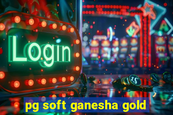 pg soft ganesha gold