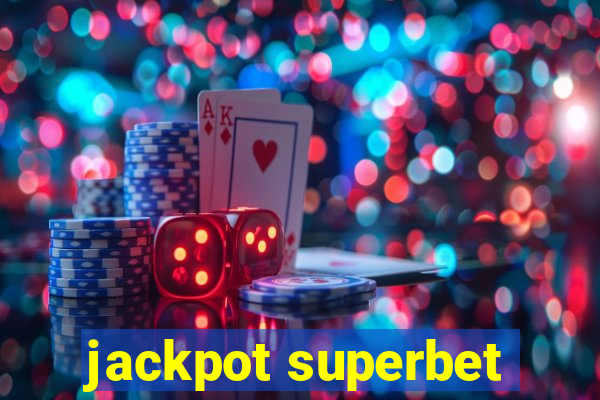 jackpot superbet