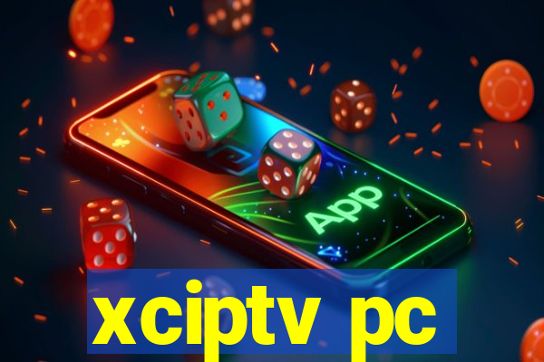 xciptv pc