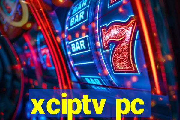 xciptv pc