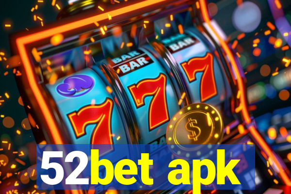 52bet apk