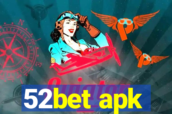 52bet apk