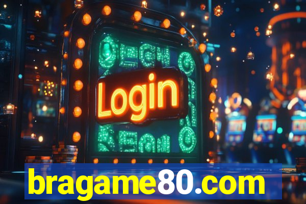 bragame80.com