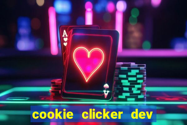 cookie clicker dev tools hack